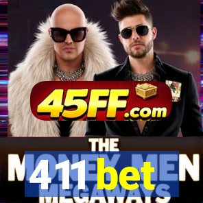 411 bet